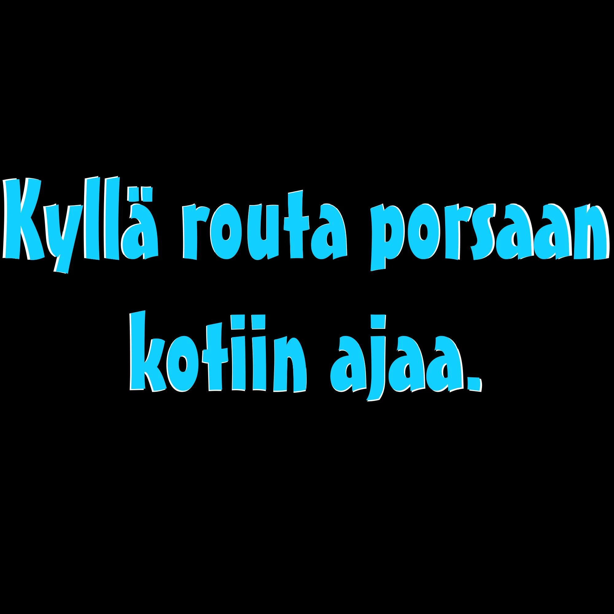 PAITAKUVA - Kyllä routa porsaan kotiin ajaa. (5033)