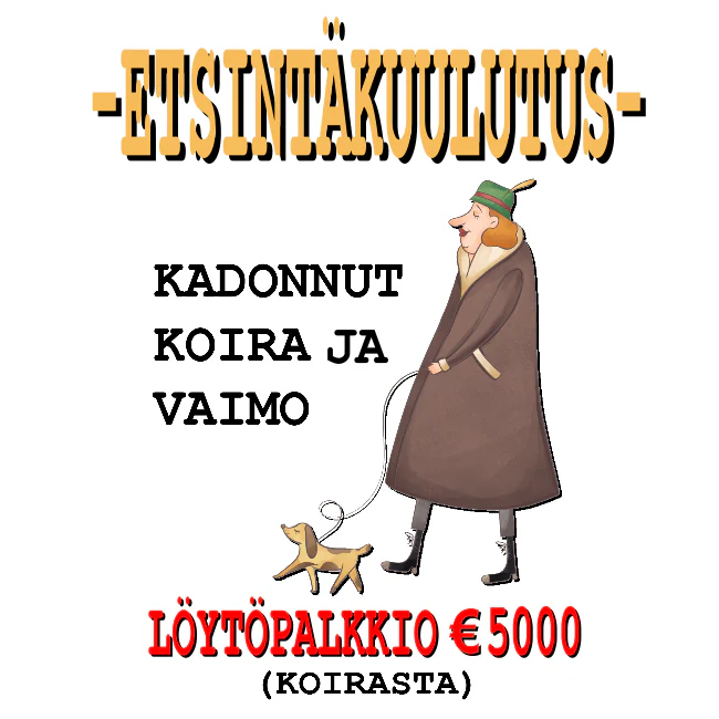 T-PAITA - ETSINTÄKUULUTUS: KADONNUT KOIRA JA VAIMO (2616) - Image 6