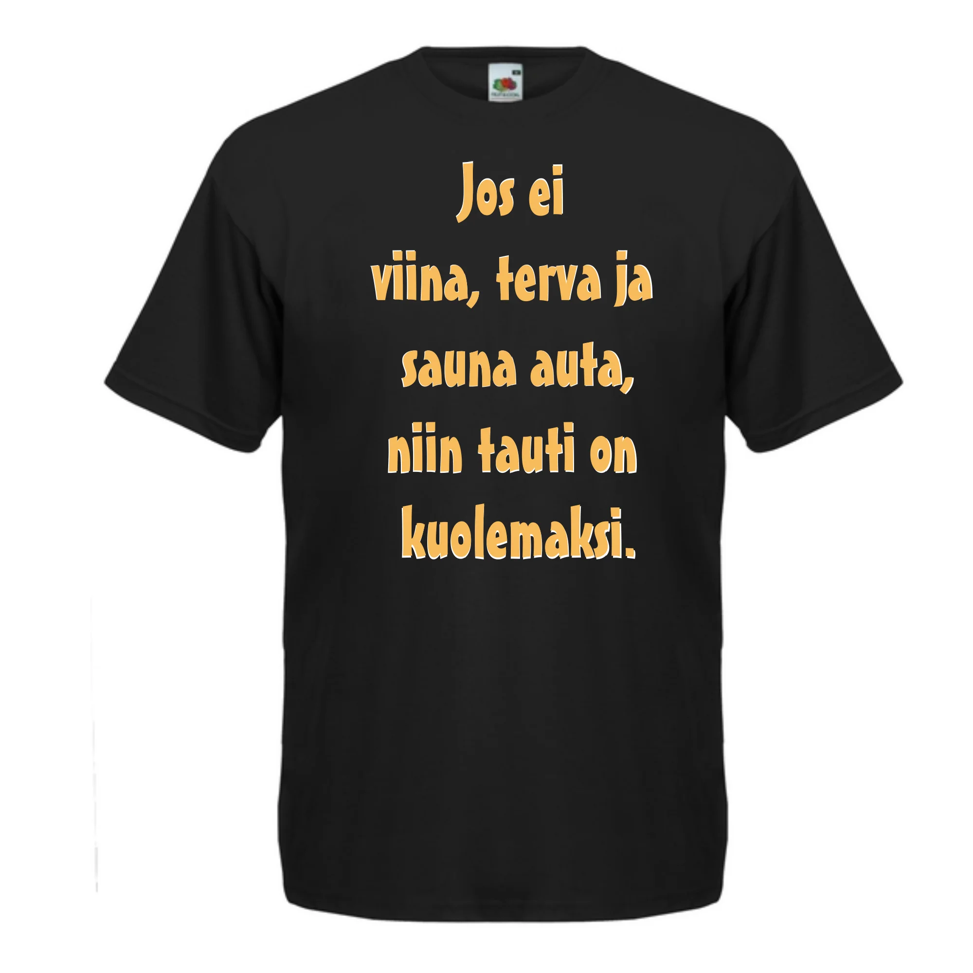 T-PAITA musta - Jos ei viina, terva ja sauna auta, niin tauti on kuolemaksi. (5044)